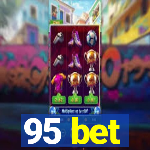 95 bet